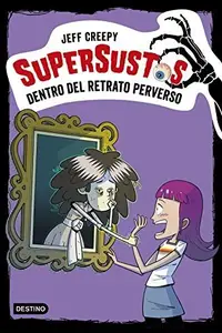 Book cover of Supersustos. Dentro del retrato perverso