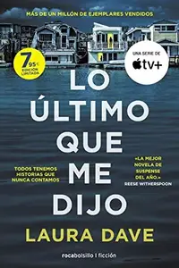 Book cover of Lo último que me dijo. Ahora una serie de televisión de Apple TV