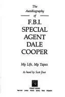 Book cover of The Autobiography of F.B.I. Special Agent Dale Cooper