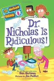 Book cover of Dr. Nicholas is ridiculous!
