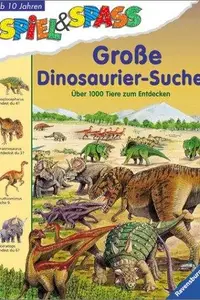 Book cover of Große Dinosaurier- Suche. Über 1000 Tiere zum Entdecken.
