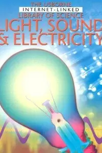 Book cover of Light, Sound and Electricity
