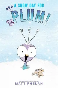Book cover of Snow Day for Plum!