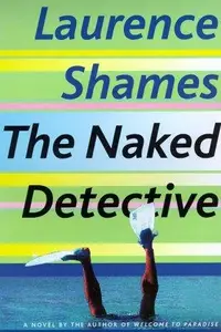 Book cover of The naked detective