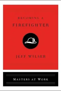 Book cover of Becoming a Firefighter