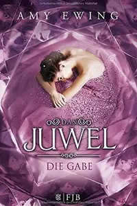 Book cover of Das Juwel 1 - Die Gabe