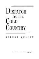 Book cover of Dispatch from a cold country