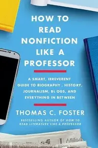 Book cover of How to Read Nonfiction Like a Professor
