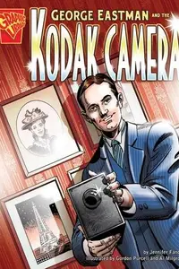 Book cover of George Eastman and the Kodak Camera