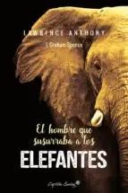 Book cover of El hombre que susurraba a los elefantes