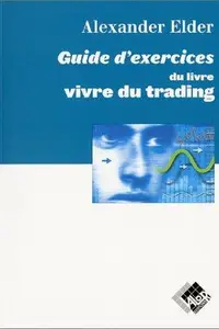 Book cover of Guide d'exercices du livre Vivre du trading