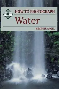 Book cover of How to Photograph Water