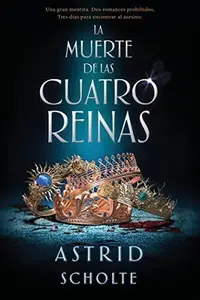 Book cover of La muerte de las cuatro reinas