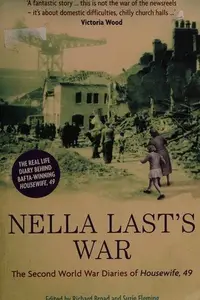 Book cover of NELLA LAST'S WAR: THE SECOND WORLD WAR DIARIES OF HOUSEWIFE, 49