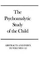 Book cover of The Psychoanalytic study of the child, volumes 1-25