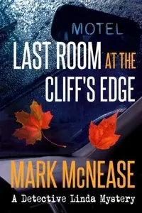 Book cover of Last Room at the Cliff's Edge (Detective Linda Mysteries) (Volume 1)
