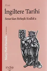 Book cover of Kisa Ingiltere Tarihi;Sezar'dan Birlesik Krallik'a