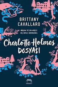 Book cover of Charlotte Holmes Dosyasi