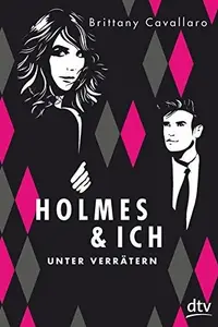 Book cover of Holmes und ich - Unter Verrätern