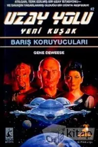 Book cover of Barış Koruyucuları Uzay Yolu Yeni Kuşak