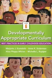 Book cover of Developmentally Appropriate Curriculum: Best Practices in Early Childhood Education (6th Edition)