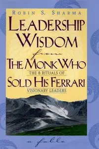 Book cover of Leadership Wisdom from the Monk Who Sold His Ferrari