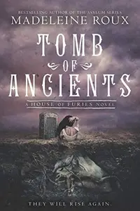 Book cover of Tomb of Ancients (House of Furies)