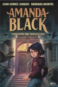 Book cover of Amanda Black i niebezpieczne dziedzictwo