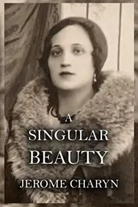 Book cover of A SINGULAR BEAUTY