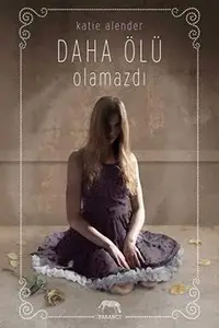 Book cover of Daha Ölü Olamazdi