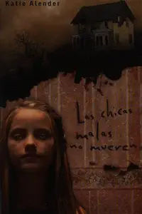 Book cover of Las chicas malas no mueren