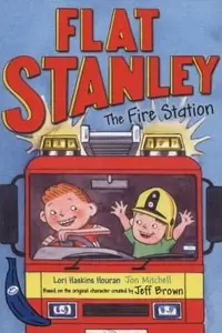 Book cover of Flat Stanley And The Fire Station