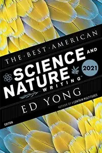 Book cover of The Best American Science and Nature Writing 2021