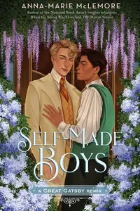 Book cover of Self-Made Boys: A Great Gatsby Remix
