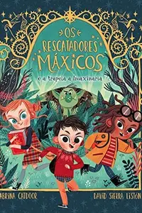 Book cover of Os Rescatadores Máxicos 1. E a trapela a Imaxinaria