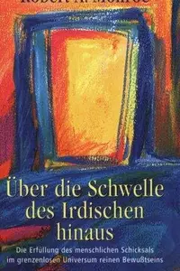 Book cover of Über die Schwelle des Irdischen hinaus. Sonderausgabe