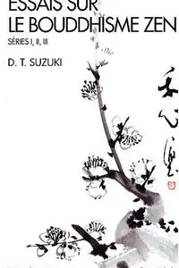 Book cover of Essais Sur le Bouddhisme Zen - Series I, II, III