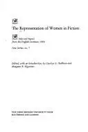 Book cover of The Representation of women in fiction