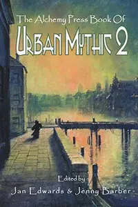 Book cover of The Alchemy Press Book of Urban Mythic 2