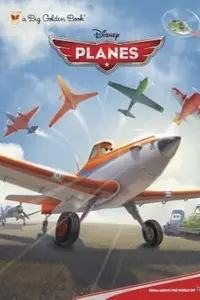 Book cover of Planes Big Golden Book Disney Planes Big Golden Book