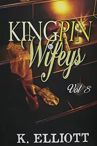 Book cover of Kingpin Wifeys Vol. 8