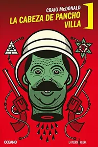 Book cover of La cabeza de Pancho Villa