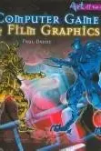 Book cover of Computer Game And Film Graphics (Art Off the Wall)