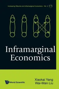 Book cover of Inframarginal Economics.