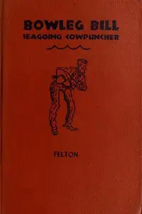 Book cover of Bowleg Bill, seagoing cowpuncher