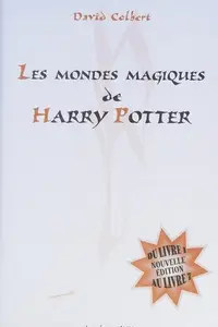 Book cover of Les mondes magiques de Harry Potter (French Edition)
