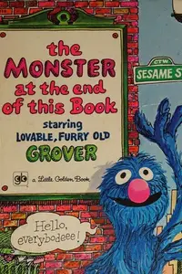 Book cover of Little Golden Book First Printing 1971 39 Cents the Monster At the End of This Book Starring Loveable Furry Old Grover
