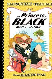 Book cover of The Princess in Black Takes a Vacation
