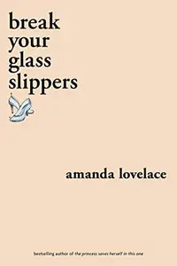 Book cover of break your glass slippers
