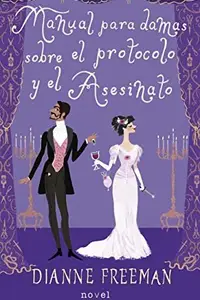 Book cover of Manual para damas sobre el protocolo y el asesinato